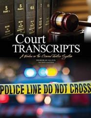Court Transcripts: A Window On The Criminal Justice System