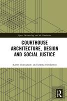 Courthouse Architecture, Design And Social Justice