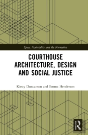 Courthouse Architecture, Design And Social Justice