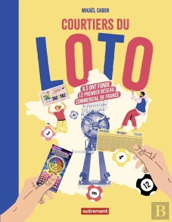 Bertrand.pt - Courtiers Du Loto : Ils Ont Fondé Le Premier Réseau Commercial De France
