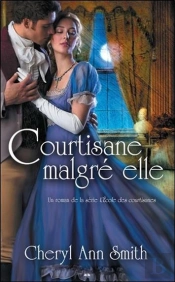 Courtisane Malgre Elle - L'Ecole Des Courtisanes T2