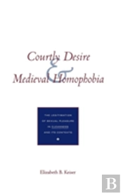 Courtly Desire And Medieval Homophobia