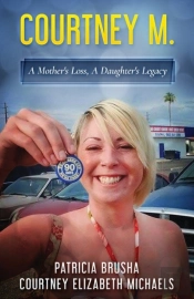 Courtney M.: A Mother'S Loss, A Daughter