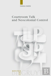 Courtroom Talk And Neocolonial Control