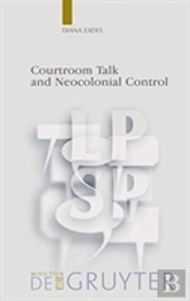 Courtroom Talk And Neocolonial Control