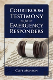 Courtroom Testimony For Emergency Responders