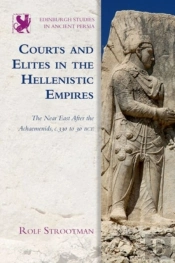 Courts And Elites In The Hellenistic Empires