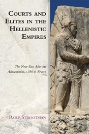Courts And Elites In The Hellenistic Empires