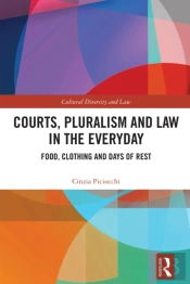 Courts, Pluralism And Law In The Everyday