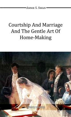 Bertrand.pt - Courtship And Marriage And The Gentle Art Of Home-Making