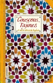 Couscous, Tajines - Et Autres Delices Du Maghreb