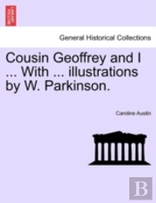 Cousin Geoffrey And I ... With ... Illus