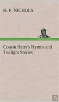 Bertrand.pt - Cousin Hatty'S Hymns And Twilight Stories