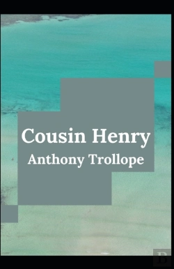 Bertrand.pt - Cousin Henry Anthony Trollope (Fiction, Literature, Novel) (Annotated)