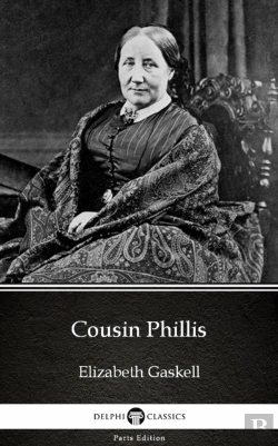 Bertrand.pt - Cousin Phillis By Elizabeth Gaskell - Delphi Classics (Illustrated)