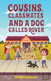 Cousins, Classmates And A Dog Called Rover