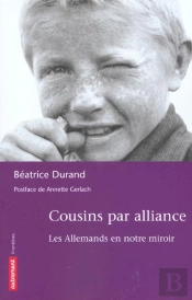 Cousins Par Alliance ; Les Allemands En Notre Miroir