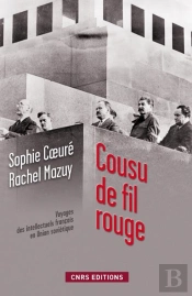 Cousu De Fil Rouge-Voyage Des Intellectuels Francais En Union Sovietique