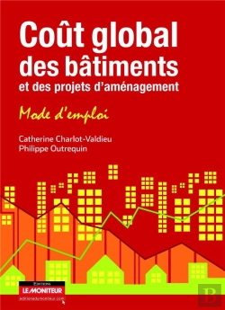 Bertrand.pt - Coût Global Des Bâtiments Et Des Projets D'Aménagement ; Mode D'Emploi
