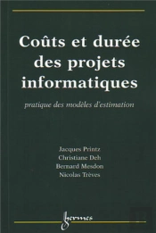 Coûts Et Durée Des Projets Informatiques : Pratique Des Modèles D'Estimation