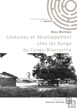 Bertrand.pt - Coutumes Et Développement Chez Les Kongo Du Congo-Brazzaville