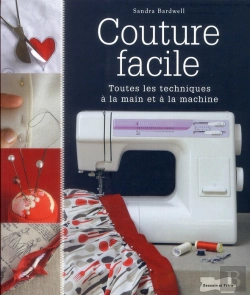 Bertrand.pt - Couture Facile - Toutes Les Techniques A La Main Et A La Machine
