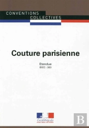 Couture Parisienne ; Convention Collective Nationale Étendue - Idcc 303 ; 4e Édition