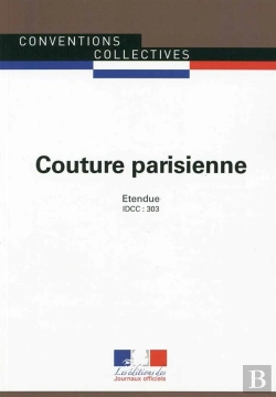 Bertrand.pt - Couture Parisienne ; Convention Collective Nationale Étendue - Idcc 303 ; 4e Édition