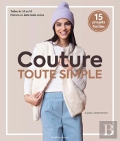 Couture Toute Simple : 15 Projets Faciles