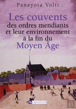 Bertrand.pt - Couvents Des Ordres Mendiants Et Leur Environnement Au M.A.