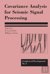 Covariance Analysis For Seismic Signal Processing