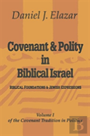 Covenant And Polity In Biblical Israel