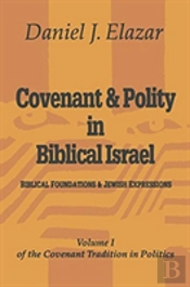 Covenant And Polity In Biblical Israel