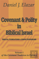 Covenant And Polity In Biblical Israel
