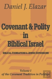 Covenant And Polity In Biblical Israel