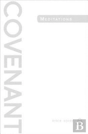 Covenant Bible Study: Covenant Meditations