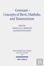Covenant - Concepts Of Berit, Diatheke, And Testamentum