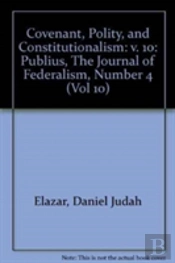 Covenant, Polity, And Constitutionalism