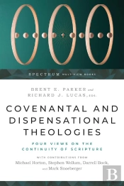 Covenantal And Dispensational Theologies