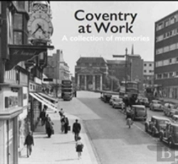 Bertrand.pt - Coventry At Work: A Collection Of Memories