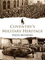 Coventry'S Military Heritage