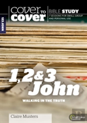 Cover To Cover Bible Study: 1, 2 & 3 John