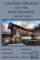 Covered Bridges Of The Mid-Atlantic