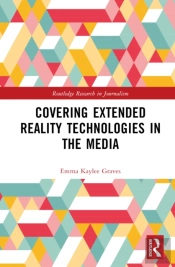 Covering Extended Reality Technologies In The Media