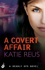 Covert Affair: Deadly Ops 5 (A Series Of Thrilling, Edge-Of-Your-Seat Suspense)