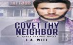 Covet Thy Neighbor