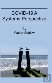 Covid-19 A Systems Perspective