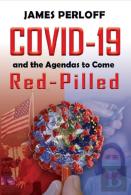 Covid-19 And The Agendas To Come, Red-Pilled