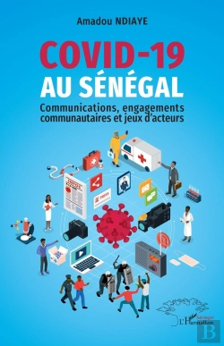 Bertrand.pt - Covid-19 Au Sénégal : Communications, Engagements Communautaires Et Jeux D'Acteurs