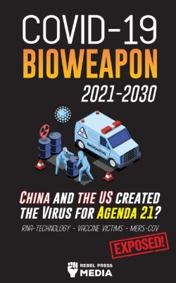 Bertrand.pt - Covid-19 Bioweapon 2021-2030 - China And The Us Created The Virus For Agenda 21? Rna-Technology  - Vaccine Victims - Mers-Cov Exposed!